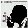 Dexter Gordon - Our Man In Paris