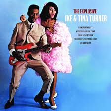 Ike and Tina Turner - The Explosive