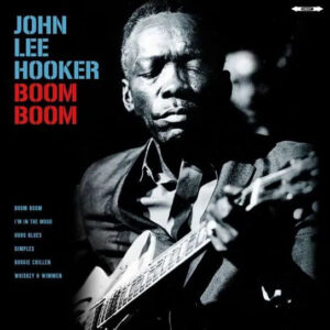 John Lee Hooker - Boom Boom