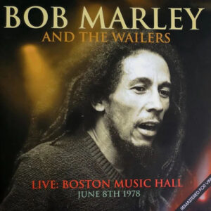Bob Marley - Live at Boston Music Hall '78