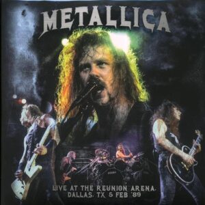 Metallica - Live At The Reunion Arena, Dallas, TX 5 Feb '89